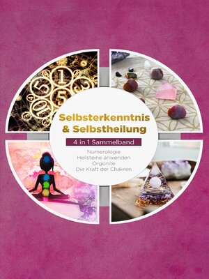 cover image of Selbsterkenntnis & Selbstheilung--4 in 1 Sammelband